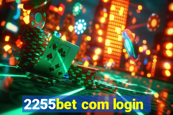 2255bet com login